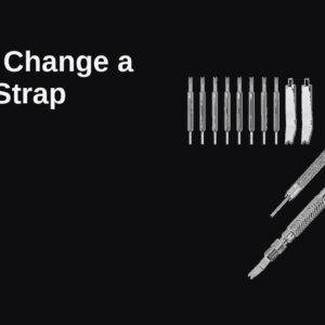 How to change a watch strap — Best Watch Picks