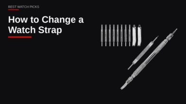 How to change a watch strap — Best Watch Picks